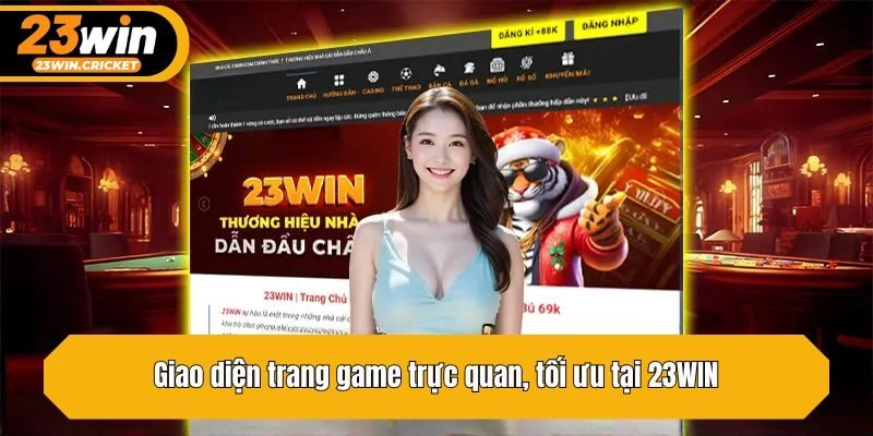 Giao diện trang game trực quan, tối ưu